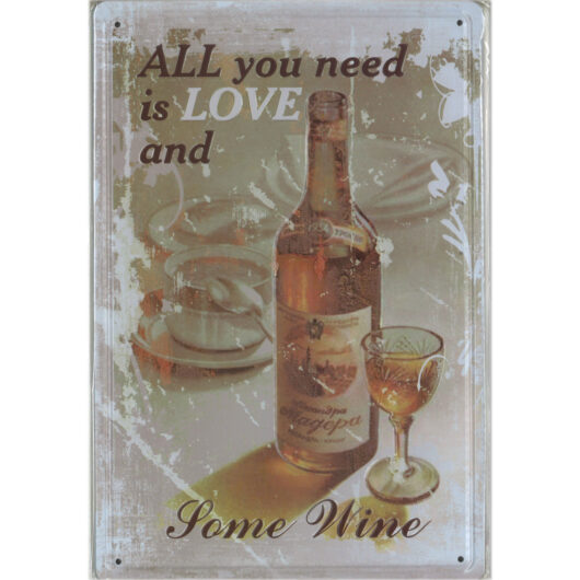 Metallskylt All You Need Is Love And Some Wine (20x30 cm)