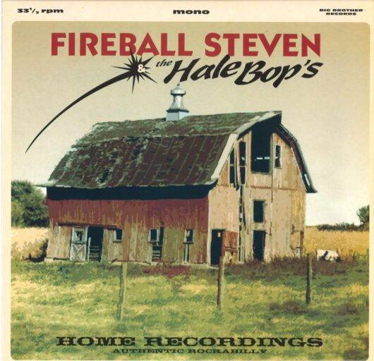 10"  Fireball Steven and The Hale Bop's