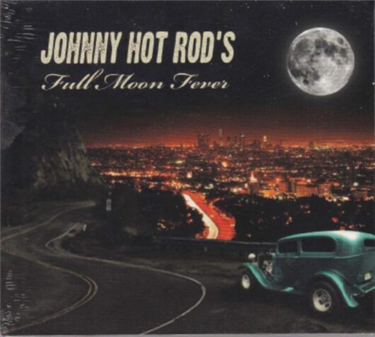 CD Johnny Hot Rods - Full Moon Fever