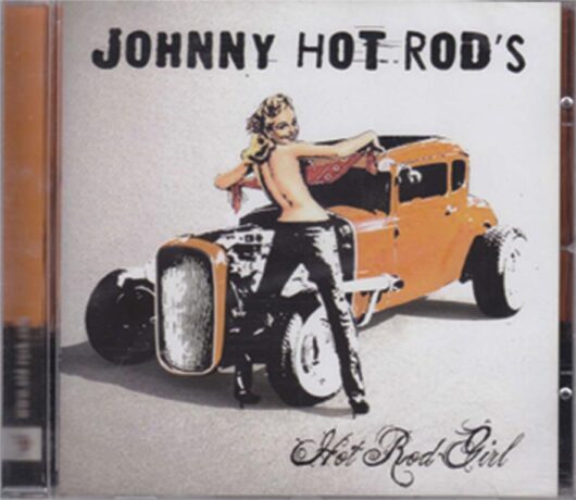 CD Johnny Hot Rods - Hot Rod Girl