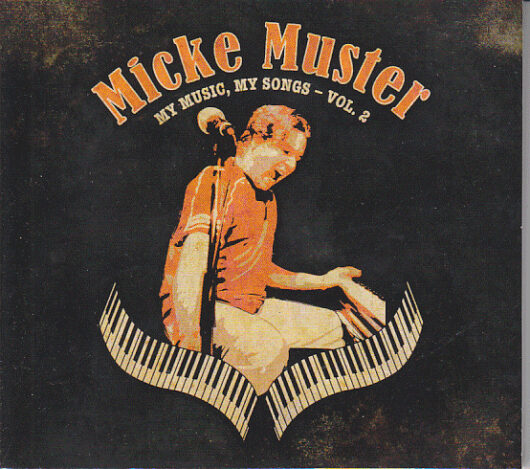 CD Micke Muster-My Music My Songs Vol 2