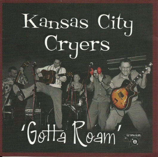 CD Kansas City Cryers – Gotta Roam