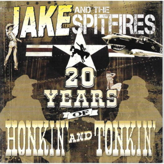 CD Jake And The Spitfires – 20 Years Of Honkin' And Tonkin'