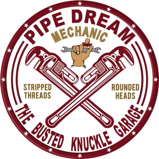 Pipe Dream The Busted Knuckle Garage