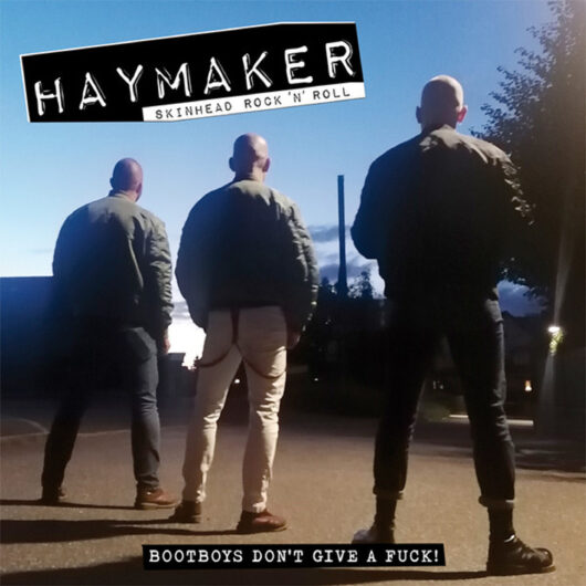 LP Haymaker - Bootboys Don't Give A Fuck (Färgad Vinyl)